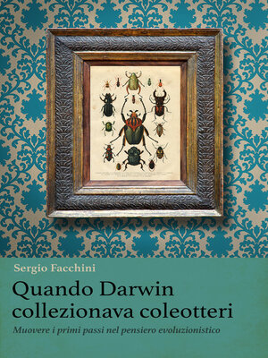 cover image of Quando Darwin collezionava coleotteri